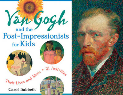 Van Gogh and the Post-Impressionists for Kids