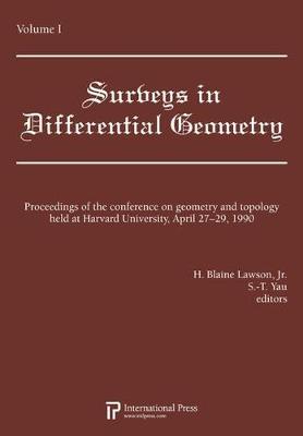 Proceedings of the Conference on Geometry and Topology held at Harvard University, April 27-29, 1990, Volume 1