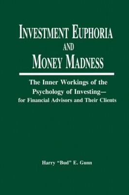 Investment Euphoria and Money Madness