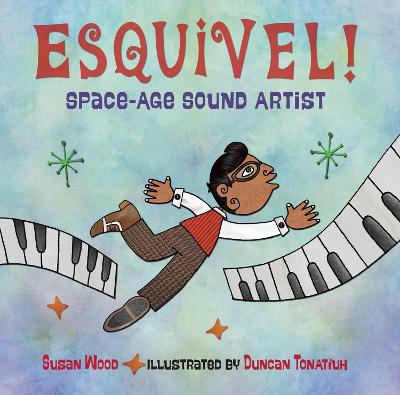 Esquivel! Space-Age Sound Artist