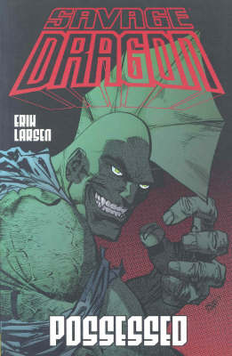 Savage Dragon Volume 4: Possessed