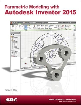 Parametric Modeling with Autodesk Inventor 2015