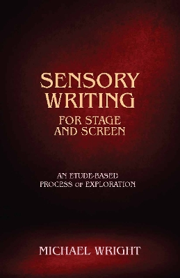 Sensory Writing for Stage and Screen