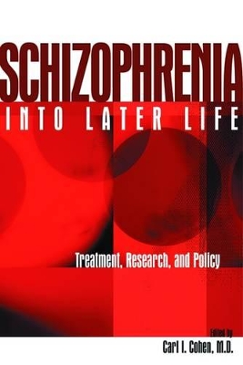 Schizophrenia Into Later Life