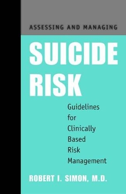 Assessing and Managing Suicide Risk