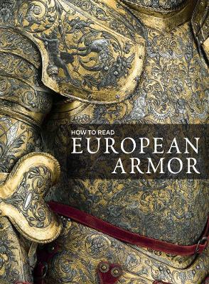 How to Read European Armor