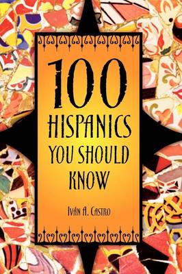 100 Hispanics You Should Know