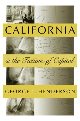 California And The Fictions Of Capital