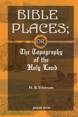 Bible Places; or The Topography of the Holy Land