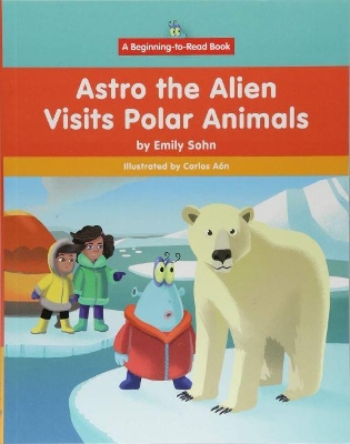 Astro the Alien Visits Polar Animals