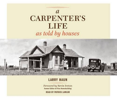 A Carpenter's Life as Told by Houses