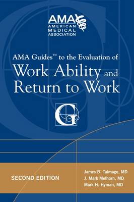 AMA Guides to the Evaluation of Work Ability and Return to Work