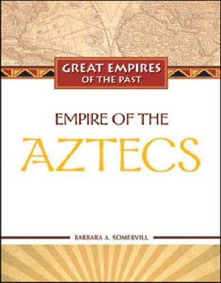 Empire of the Aztecs