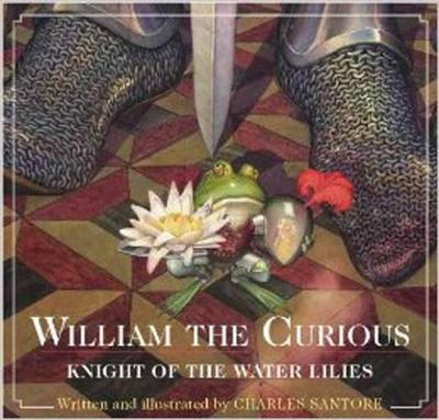 William the Curious: Knight of the Water Lilies