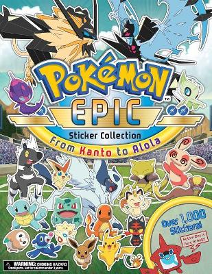 Pokémon Epic Sticker Collection: From Kanto to Alola