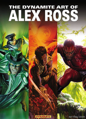 The Dynamite Art of Alex Ross