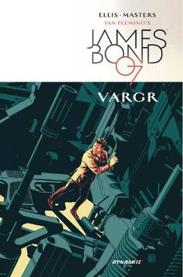 James Bond Volume 1: VARGR