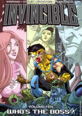 Invincible Volume 10: Whos The Boss?