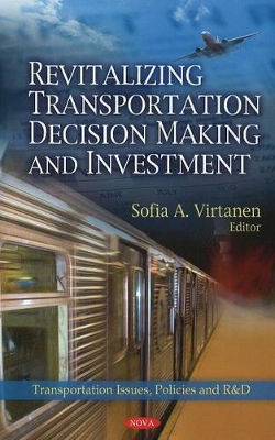 Revitalizing Transportation Decision Making & Investment