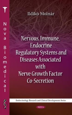 Nervous, Immune, Endocrine Regulatory Systems & Diseases Associated with Nerve Growth Factor Co-Secretion