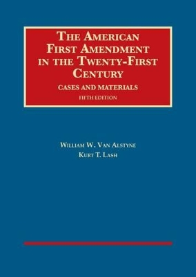 The American First Amendment in the Twenty-First Century