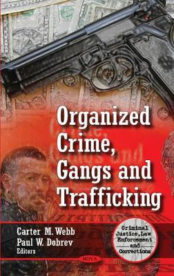 Organized Crime, Gangs & Trafficking
