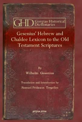 Gesenius' Hebrew and Chaldee Lexicon to the Old Testament Scriptures