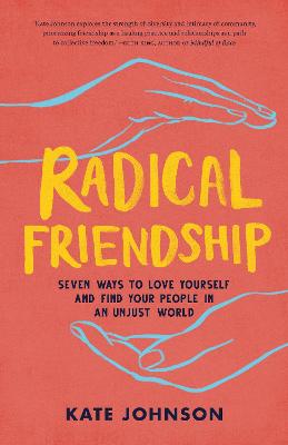 Radical Friendship