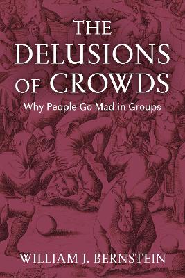 The Delusions of Crowds