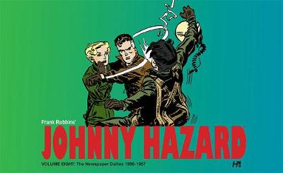 Johnny Hazard The Newspaper Dailies 1956-1957 Volume 8