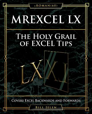 MrExcel LX The Holy Grail of Excel Tips