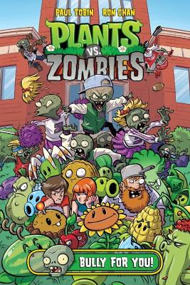 Plants Vs. Zombies Volume 3: Bully For You