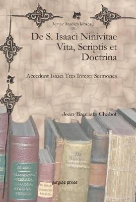De S. Isaaci Ninivitae Vita, Scriptis et Doctrina