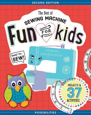 The Best of Sewing Machine Fun for Kids