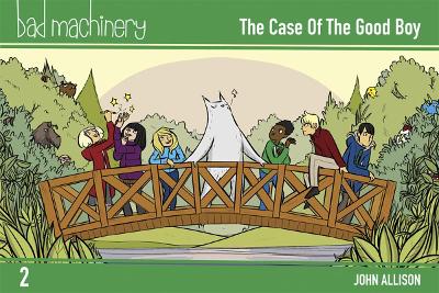 Bad Machinery Volume 2 The Case of the Good Boy. Pocket Edition