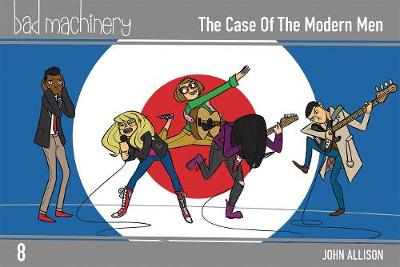 Bad Machinery, Vol. 8: The Case of the Modern Man