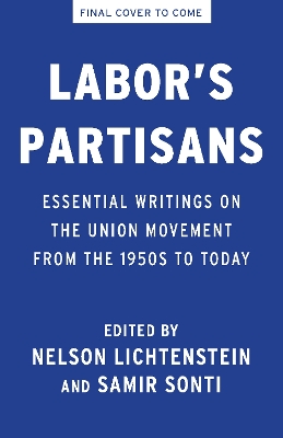 Labor’s Partisans