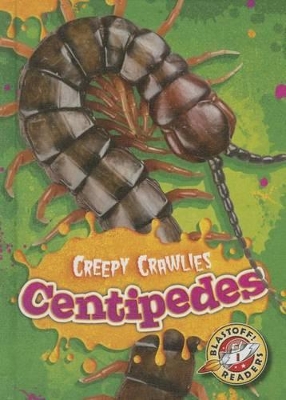 Centipedes