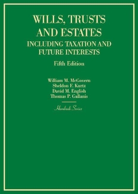 Wills, Trusts and Estates Including Taxation and Future Interests