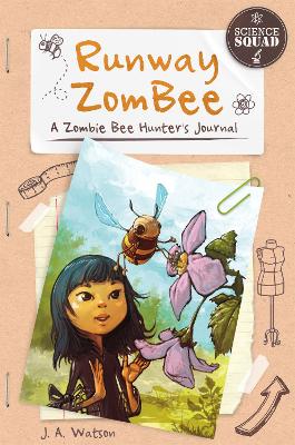 Science Squad: Runway ZomBee: A Zombie Bee Hunter's Journal