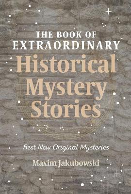 The Book of Extraordinary Historical Mystery Stories