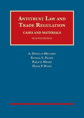 Antitrust Law and Trade Regulation, Cases and Materials