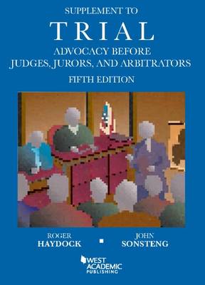 Supplement to Trial Advocacy Before Judges, Jurors, and Arbitrators