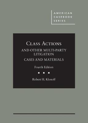 Class Actions and Other Multi-Party Litigation Cases and Materials