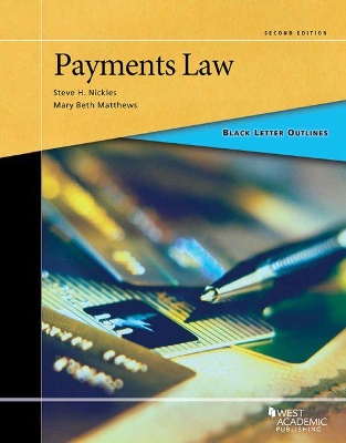 Black Letter Outline on Payments Law