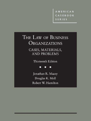 The Law of Business Organizations, Cases, Materials, and Problems