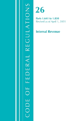 Code of Federal Regulations, Title 26 Internal Revenue 1.641-1.850, Revised as of April 1, 2021