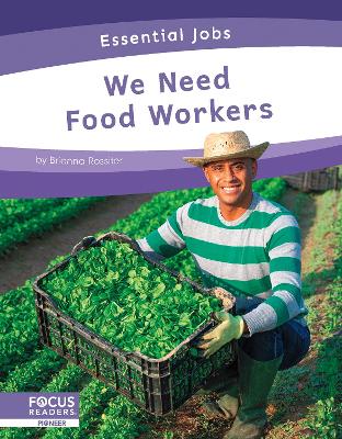 Essential Jobs: We Need Food Workers