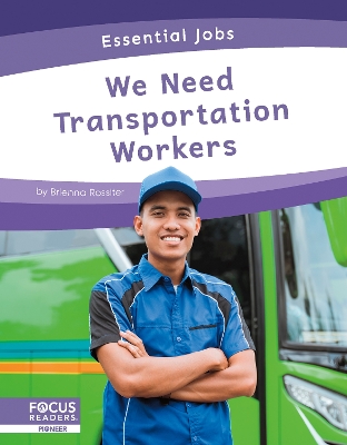 Essential Jobs: We Need Transportation Workers