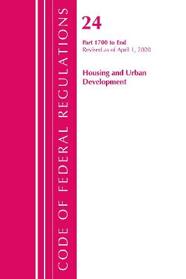 Code of Federal Regulations, Title 24 Housing and Urban Development 1700-End, Revised as of April 1, 2020